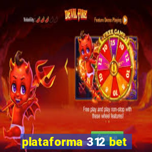 plataforma 312 bet